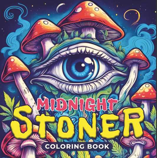 MIDNIGHT STONER Coloring Book: Funny Trippy Coloring Book For Adults