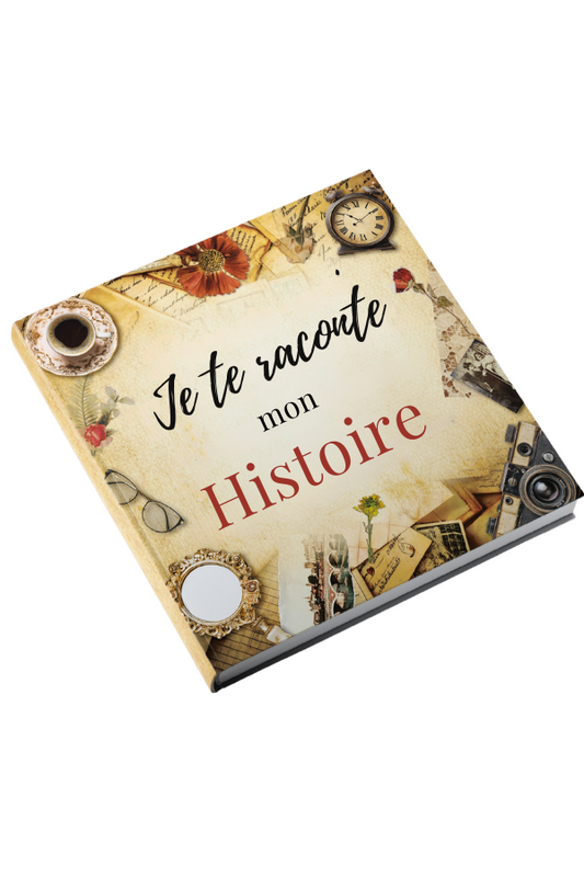 Je te raconte mon Histoire